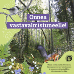 Onnea metsänystävälle